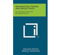 Mandelstam Theory And Regge Poles: An Introduction For Experimentalists
