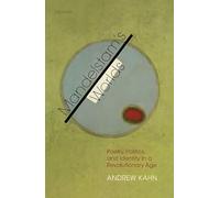 Mandelstam's Worlds: Poetry, Politics, and Identity in a Revolutionary Age