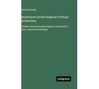 Mandement de Monseigneur l'évêque de Montréal: Publiant les lettres apostoliques concernant le futur concile oecuménique