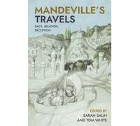Mandeville’s Travels : Race, Religion, Reception
