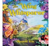 Mandi Els The Wing Whisperer Paperback Book Mandi Els Multicolor