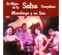 Mandingo Y Su Son - Lo Mejor De La Salsa Venezolan