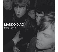 Mando Diao - Bring 'Em In