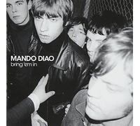 Mando Diao - Bring'em in