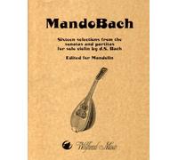 MandoBach: 16 Selections From the Sonatas & Partitas for Solo Violin Edited for Mandolin