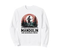 Mandolin Acoustic Bluegrass Humor Quote Sweatshirt