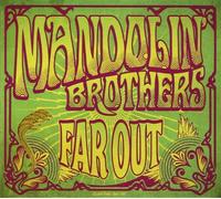 Mandolin' Brothers - Far Out