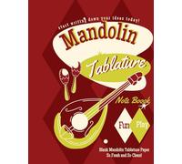 Mandolin Tablature Notebook: Blank Mandolin Tablature Paper (Fix Your Music)