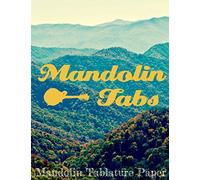 Mandolin Tabs Mandolin Tablature Paper: Mandolin Tab Notebook: A Mandolin Book of Blank Mandolin Tabs for Bluegrass & Folk Musicians (Blank Sheet Music)
