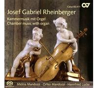 Mandozzi/Lucke - Josef Gabriel Rheinberger: Chamber Music with Organ