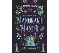 Mandrake Manor: A LGBT Cozy Suburban Fantasy: 1 (Henbane Hollow)