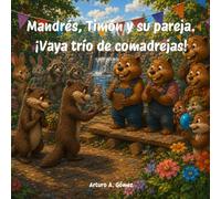 Mandrés, Timón y su pareja. ¡Vaya trío de comadrejas! (Cuentos infantiles de animales felices)