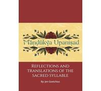 Mandukya Upanisad: Reflections and Translations of the Sacred Syllable