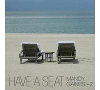 MANDY GAINES & + 2 - Have a Seat