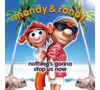 Mandy & Randy - Nothing's gonna stop us now (incl. 2 versions, 2003)
