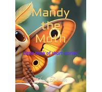 Mandy the Moth: Little book of short stories