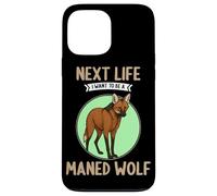 Maned Wolves Next Life i want to be a Maned Wolf Case for iPhone 13 Pro Max