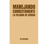 Manejando Correctamente la Palabra de Verdad