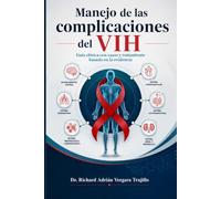 manejo de las complicaciones del VIH: Como sobrevivir al VIH?