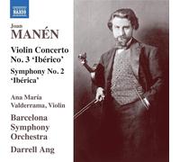 Valderrama/Barcelona So/Ang - Joan Manén: Violin Concerto No. 3 'Ibérico', Symphony No. 2 'Ibérica'