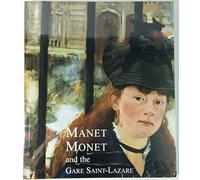 Manet, Monet and the Gare Saint-Lazare