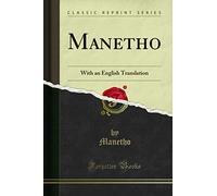 Manetho: With an English Translation (Classic Reprint)