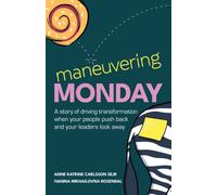 Maneuvering Monday : A story of driving transformation when your people push back and your leaders look away