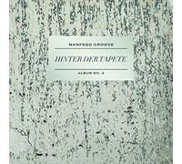 Manfred Groove - Hinter der Tapete