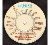 Manfred Mann's Earth Band - Don't Kill It Carol - Manfred Mann's Earth Band 7" 45