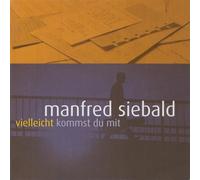Manfred Siebald - Siebald, M: Vielleicht kommst du mit/CD