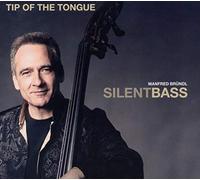 Manfred Silentbass Bründl - Tip Of The Tongue