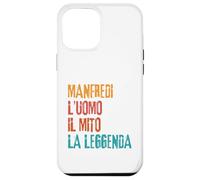 Manfredi L'Uomo Il Mito La Leggenda Festa di Compleanno Case for iPhone 12 Pro Max