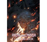 Manga and Anime Coloring Book: Fantasy Girls Paired With Magical Creatures Drawn In Distinct Japanese Line Art Perfect For Adult And Teen Coloring Enthusiasts