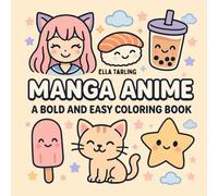Manga Anime - A Bold & Easy Coloring Book: 40 Cozy Hygge Japan-Inspired Designs for Kids, Teens & Adults