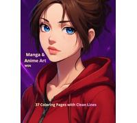 Manga & Anime Art: 37 Coloring Pages with Clean Lines