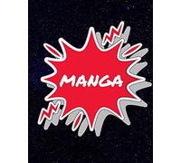 Manga: Blank Sketch and Comic Book: 8.5" x 11" 110 pages, mixed format pages for sketching, doodling, drawing