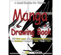 Manga Drawing Book: 150 blank pages with changing page layouts. The sketchbook / notebook for anime / manga / comics