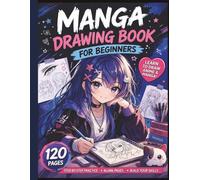 Manga Drawing Book for Beginners: Anime Drawing Book for Girls and Teens | Sketchbook for Drawing | 120 Pages | 8.5 x 11: Learn to Draw Anime and Manga | Blank Pages for Practice and Creative Drawing