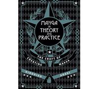 Manga in Theory and Practice : The Craft of Creating Manga