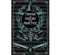 Manga in Theory and Practice: The Craft of Creating Manga [By Hirohiko Araki] -[Hardcover] Best sold book in -Comic Book History & Price Guides