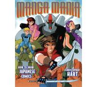 Manga Mania: How to Draw Japanese Comics (Christopher Hart Titles)