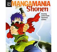 Manga Mania™: Shonen: Drawing Action-Style Japanese Comics