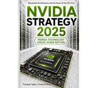 Manga NVIDIA STRATEGY 2025: Blackwell Architecture and the Dawn of the GCU Era