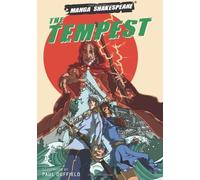 Manga Shakespeare: The Tempest by Paul Duffield, William Shakespeare, Richard Appignanesi Published by SelfMadeHero (2007)