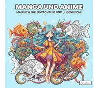 Manga und Anime Malbuch für Erwachsene und Jugendliche: Für kreative Köpfe, die in fantasievollen Szenen voller Ausdruck, Emotion und Stil eintauchen möchten