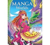 Manga Worlds: A Coloring Book