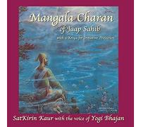 Mangala Charan: Mangala Charan of Jaap Sahib by Satkirin Kaur Khalsa (2006-01-01)