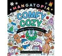 Mangatopia: Comfy Cozy : A Warm and Wintry Coloring Book