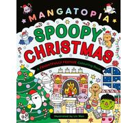 Mangatopia Spoopy Christmas : A Cute and Cuddly Colouring Book of Anime and Manga
