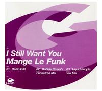 Mange Le Funk - I Still Want You